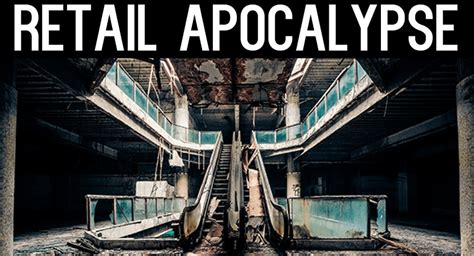The Retail Apocalypse Is Knocking At Our Door Seeking Alpha