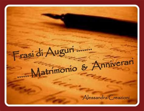 Lettera per anniversario di matrimonio alla moglie: Alessandra Creazioni: Frasi di auguri per Matrimonio ...