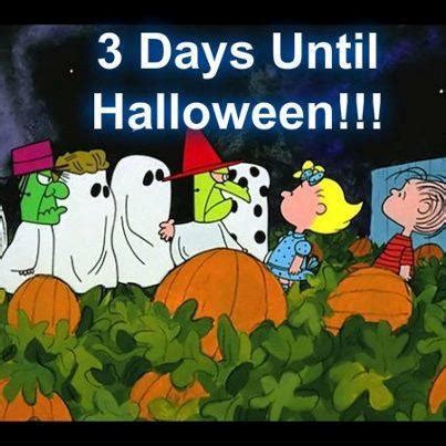 Counting down the days, hours, minutes and seconds until halloween. Three days Until Halloween | Snoopy and the Gang | Pinterest