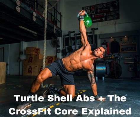 Turtle Shell Abs And The Crossfit Core Explained Home Gym Life