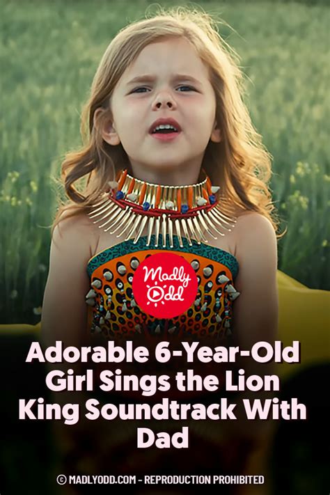 Pin Adorable 6 Year Old Girl Sings The Lion King Soundtrack With Dad ⋆