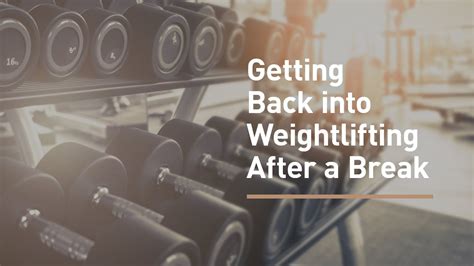 How To Get Back Into Weightlifting After A Break From The Gym With A