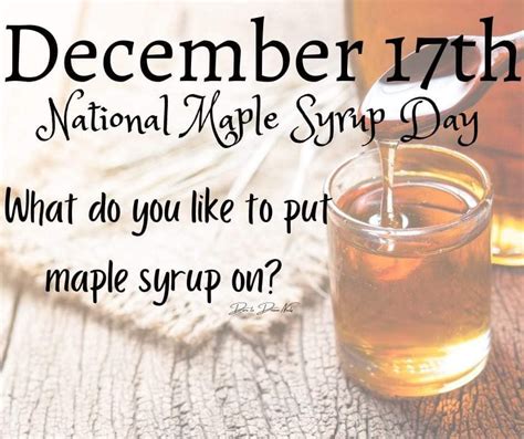 December 17 Is Maple Syrup Day
