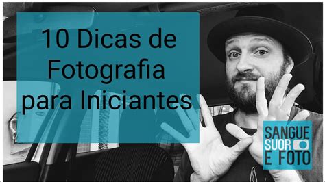 10 Dicas De Fotografia Para Iniciantes Dica De Fotografia N 20 YouTube