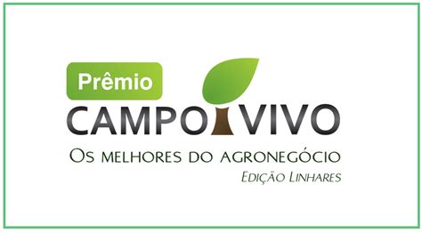 2ª Edição Do Prêmio Campo Vivo Vai Premiar Os Melhores Do Agronegócio
