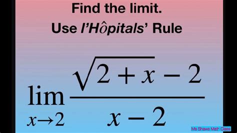 evaluate the limit as x approaches 2 for sqrt 2 x 2 x 2 l hopital s rule youtube
