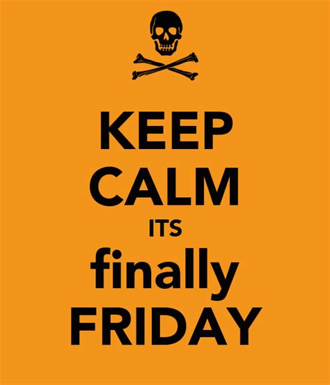 Keep Calm Its Finally Friday Keep Calm And Carry On Image Generator