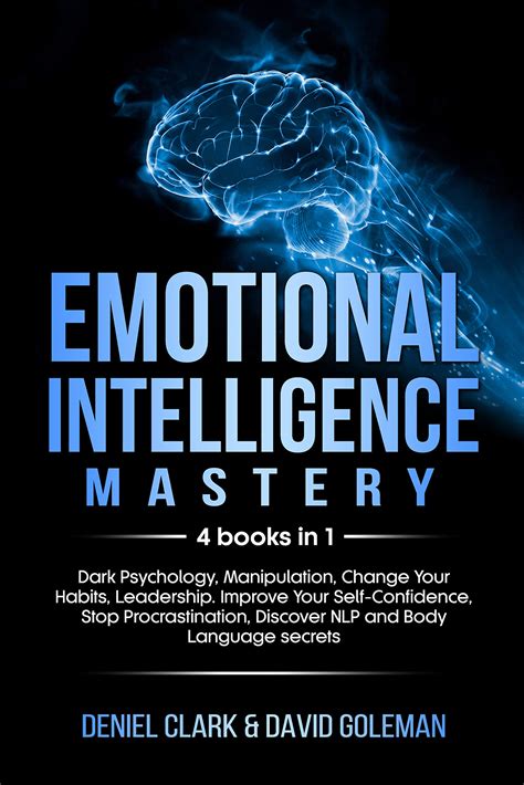 Emotional Intelligence Mastery 4 Books In 1 Dark Psychology