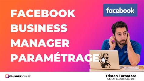 Facebook Business Manager Les Bases Et Paramétrage Youtube