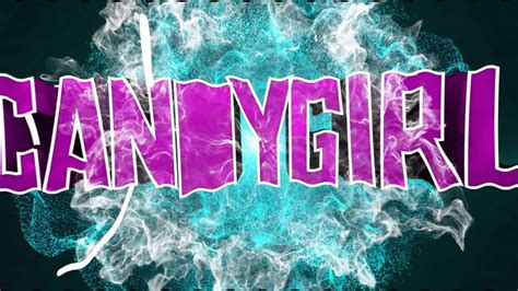 intro candygirl by me candyforever 3 youtube