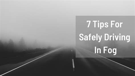 7 Tips For Driving Safely In Fog Providence Insurance