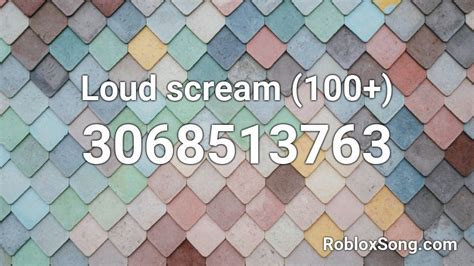 Loud Scream 100 Roblox Id Roblox Music Codes
