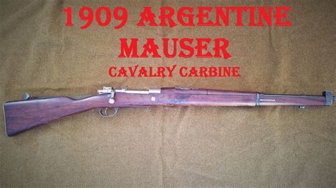 1909 Argentine Mauser Rare Cavalry Carbine Youtube