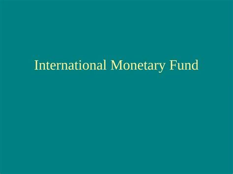 international monetary fund meaning objectives and benefits