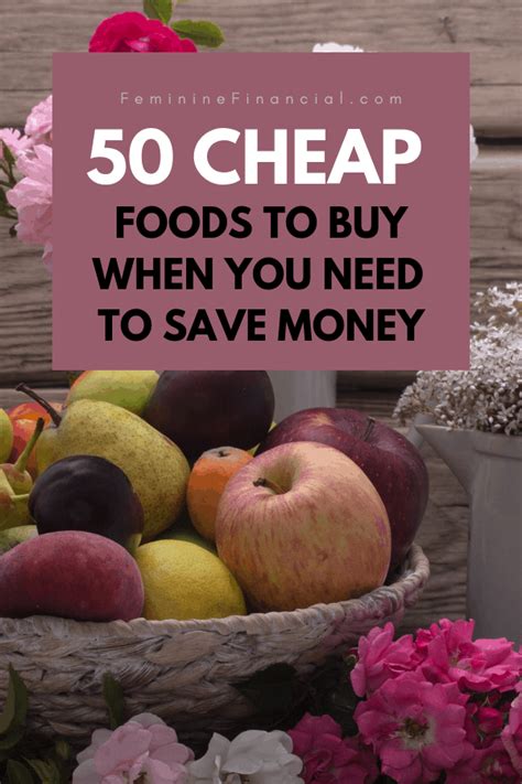 50 Cheap Foods to Buy to Save Money - Feminine Financial