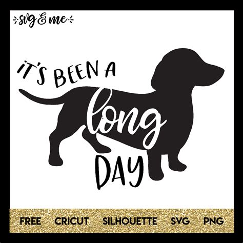 FREE SVG CUT FILE for Cricut, Silhouette - Long Day Dachshund Dog SVG