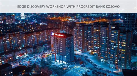 Ofertë e re për kredi për klientë privatë. EDGE Discovery Workshop with ProCredit Bank Kosovo - YouTube