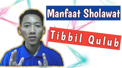 Manfaat Sholawat Tibbil Qulub Youtube