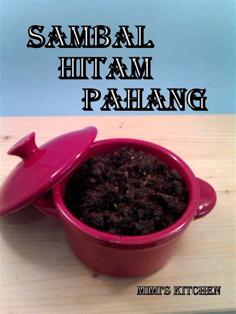 100% authentic recipe from raub, pahang, malaysia. ~Di Sini Segalanya Bermula~: Sambal Hitam Pahang