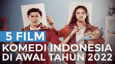 5 Film Komedi Kocak Indonesia Terbaru Di Awal Tahun 2022 Youtube