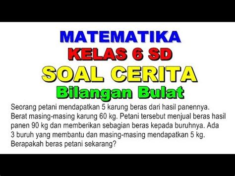 Penjumlahan untuk penjumlahan bilangan bulat perhatikan tanda positif atau negative pada bilangan tersebut. Matematika 6 SD - Soal Cerita tentang Penerapan Bilangan ...
