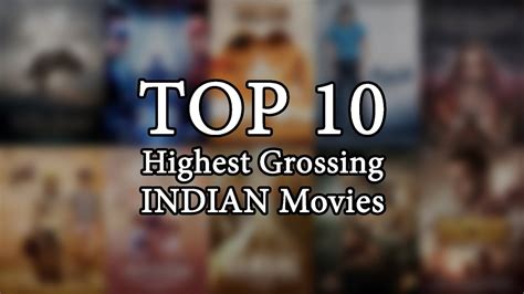 Top Ten Highest Grossing Movies In India Infinite List Youtube
