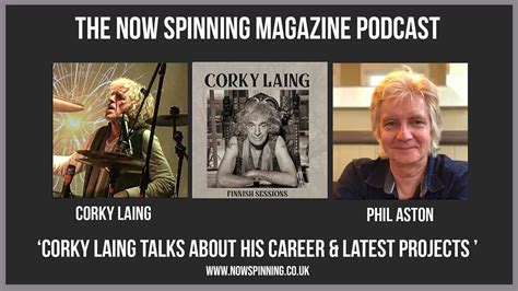 Corky Laing Interview The Now Spinning Magazine Podcast Ep18