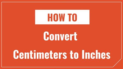 How To Convert Centimeters To Inches And Inches To Centimeters Youtube