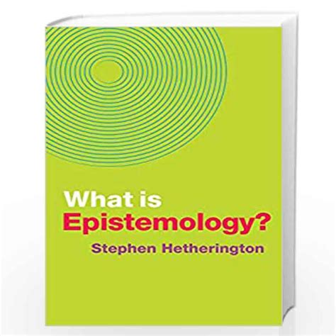What Is Epistemology What Is Philosophy By Hetherington Buy Online