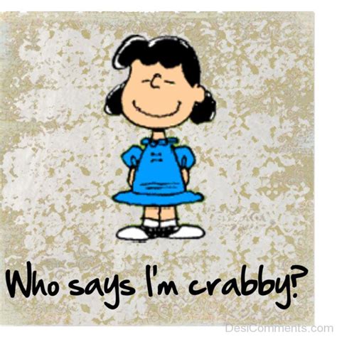 Who Says I Am Crabby Lucy Van Pelt