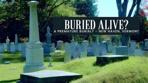 Buried Alive A Tomb With A View Premature Burial New Haven Vt