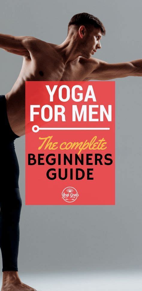 A Man Is Doing Yoga For Men The Complete Beginner S Guide With Text