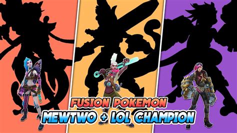 Fusion Pokemon Mewtwo Lol Champion Ekko Jinx Vi Youtube
