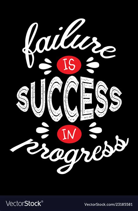 Failure Is Success In Progress Motivational Quote Vector Image
