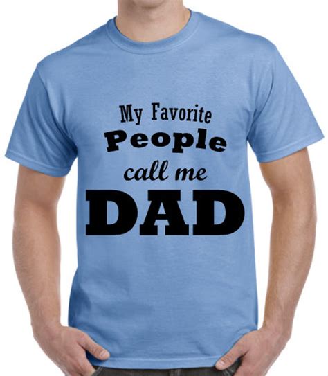 My Favorite People Call Me Dad Shirt Shirt For Dad Ts For Etsy