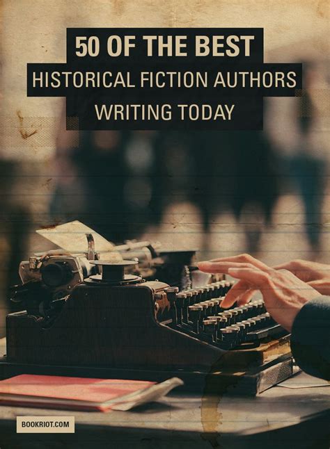 50 Of The Best Historical Fiction Authors Writing Today Bookriot