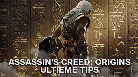 Assassin S Creed Origins Ultieme Tips
