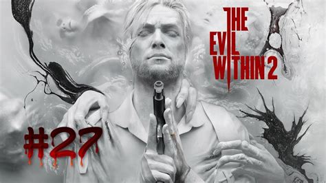 The Evil Within 2 Walkthrough Gameplay Part 27 Wax Monster Youtube