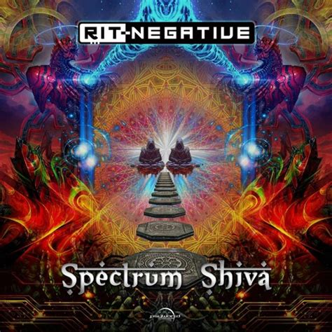 Stream Rit Negative Spectrum Shiva By Psyworld Records Listen Online For Free On Soundcloud