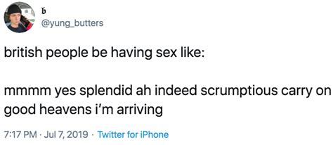 British People Be Having Sex Like Mmmm Yes Splendid Ah Indeed Scrumptious Carry On Good Heavens