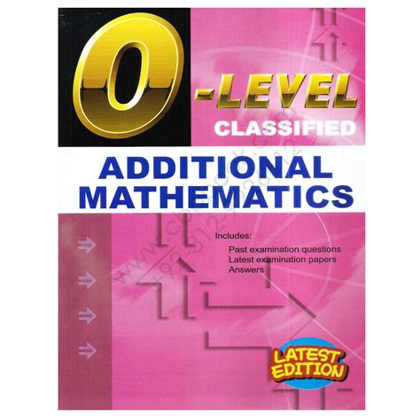 You ask questions from teachers, compare answers with friends. O Level Classified Additional MATHEMATICS Past Examination ...