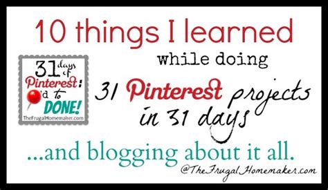 10 Things I Learned From Doing 31 Pinterest Projects In 31 Days