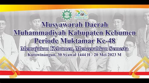 Musyawarah Daerah Periode Muktamar Ke 48 Muhammadiyah And Aisyiyah Kab Kebumen 2023 Musyda Ke