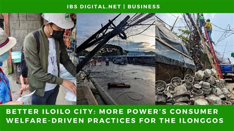 Better Iloilo City More Power Customer Welfare Driven Practices For