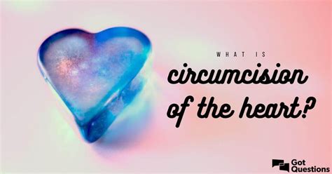 What Is Circumcision Of The Heart
