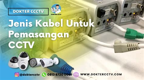 Jenis Kabel Untuk Pemasangan CCTV DOKTER CCTV