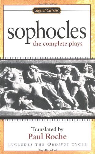 Sophocles The Complete Plays Signet Classics Sophocles