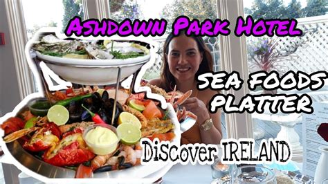 Seafoods Platter Discover Ireland Ashdown Park Hotel Discover