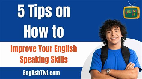 5 Tips On How To Improve Your English Speaking Skills Englishtivi