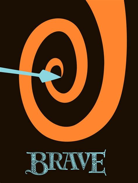 An Orange And Black Poster With The Words Brave Written On Its Center